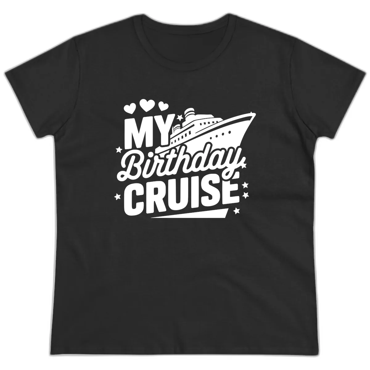 My Birthday Cruise Ship Design Ladies Tee in Black