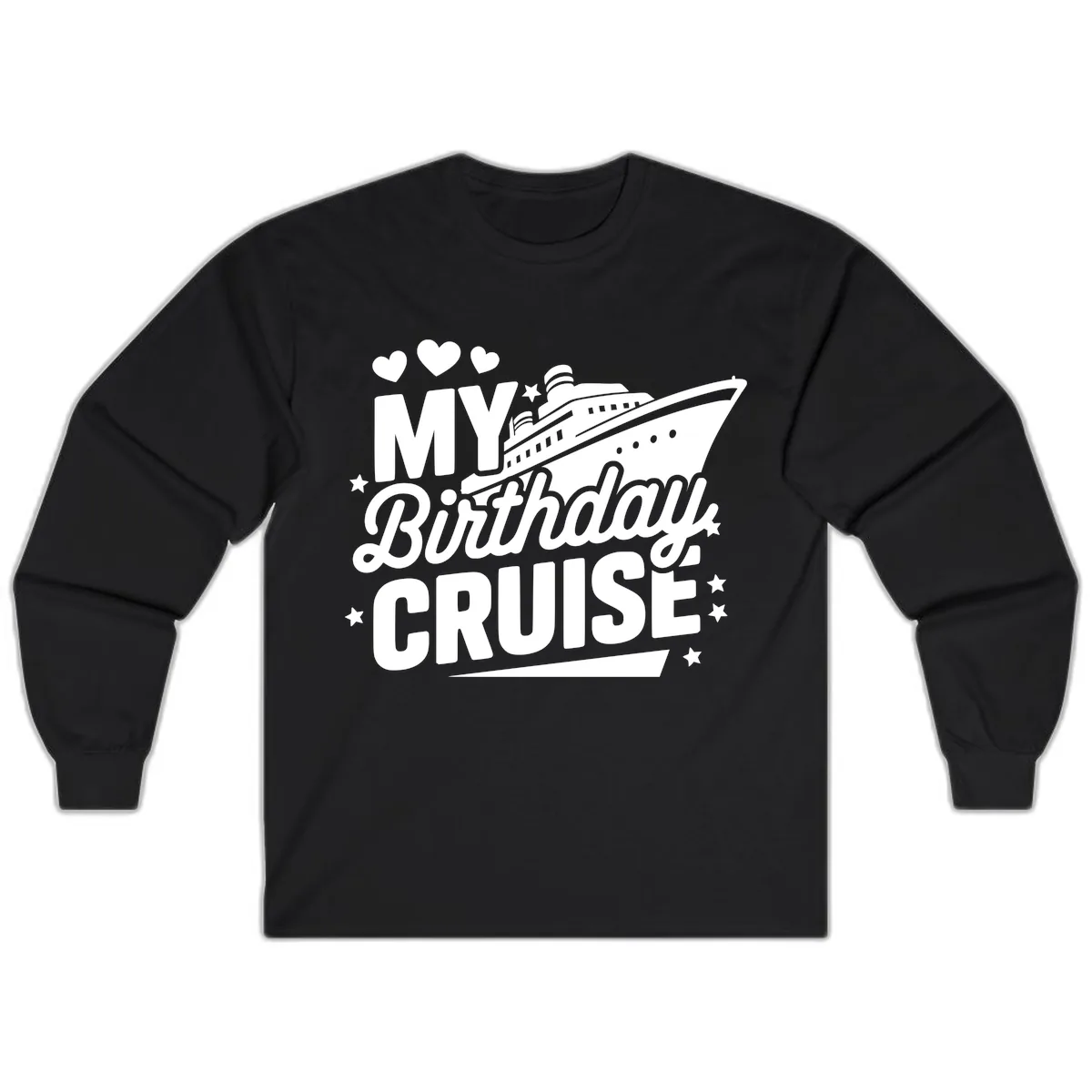 My Birthday Cruise Ship Design Long Sleeve in Black