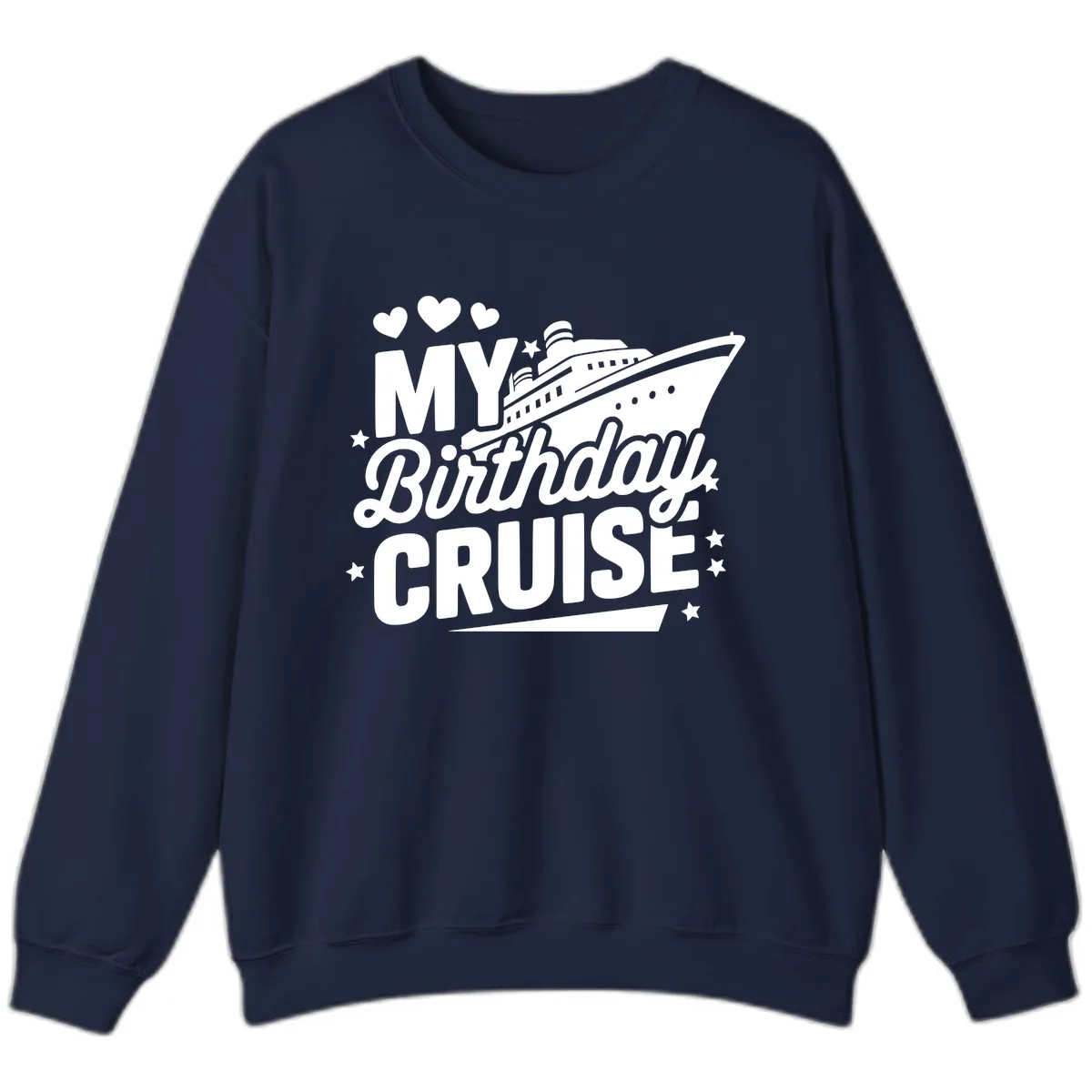 My Birthday Cruise Ship Design Sweatshirt in Navy