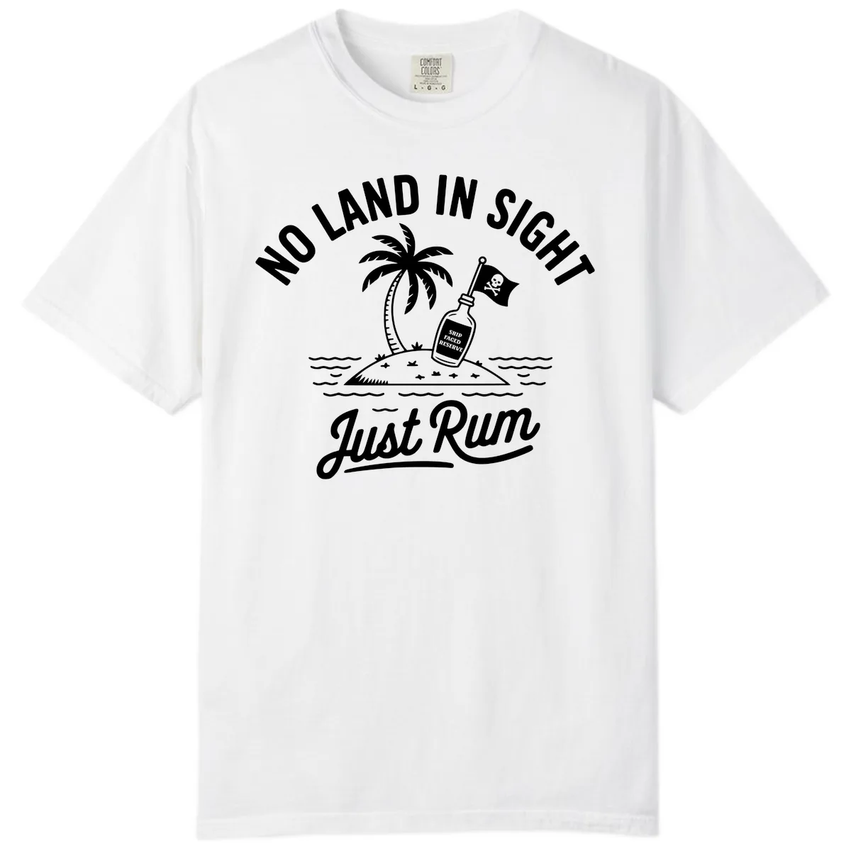 No Land In Sight Just Rum Comfort Color in White