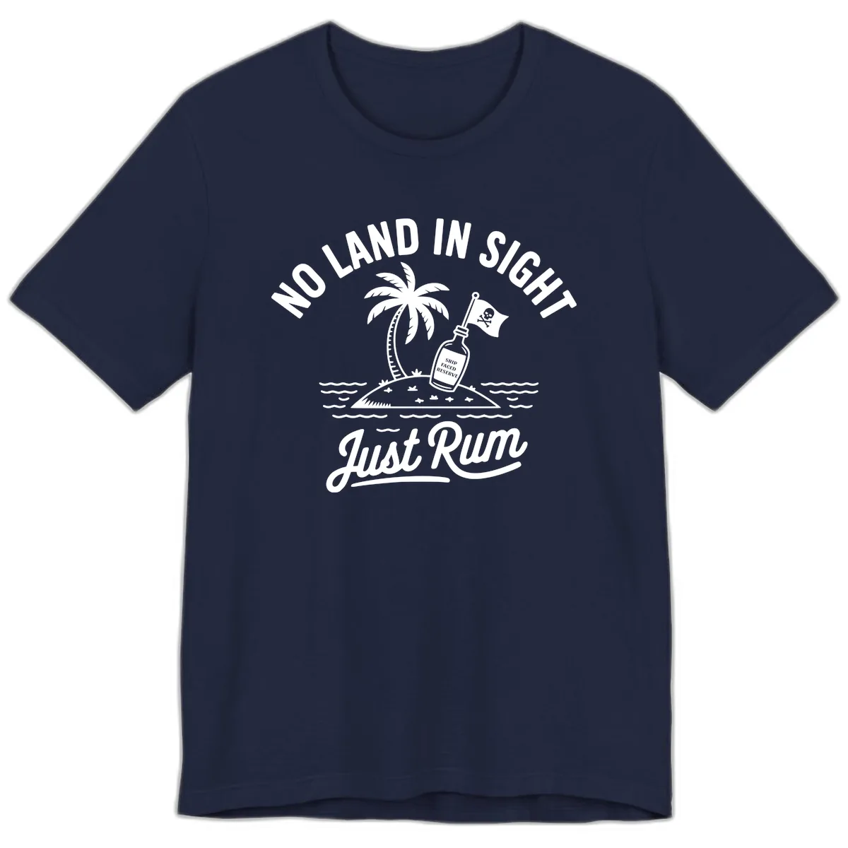 No Land In Sight Just Rum Premium T-Shirt in Navy