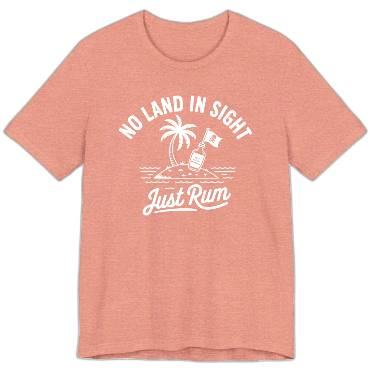 No Land In Sight Just Rum Premium T-Shirt in Heather Sunset
