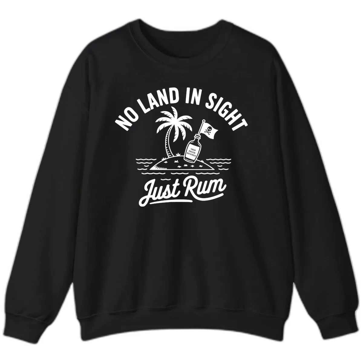 No Land In Sight Just Rum Sweatshirt in Black