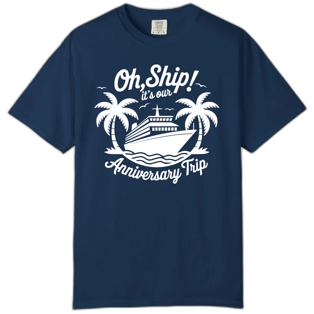 Oh Ship It's Our Anniversary Trip Comfort Color in Navy