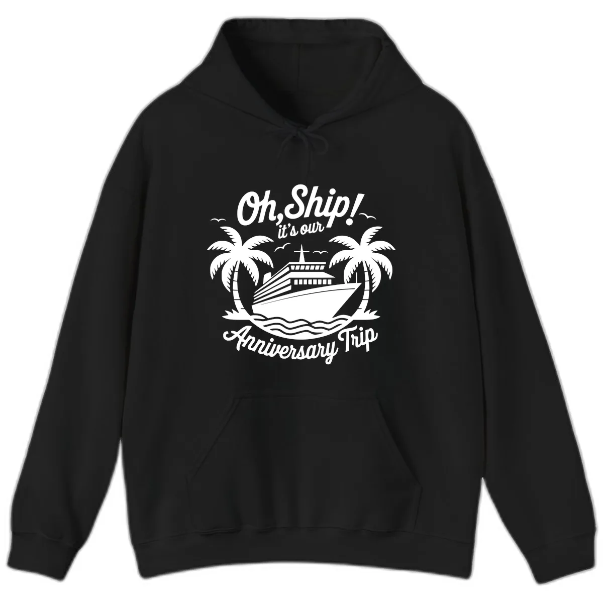Oh Ship It's Our Anniversary Trip Hoodie in Black