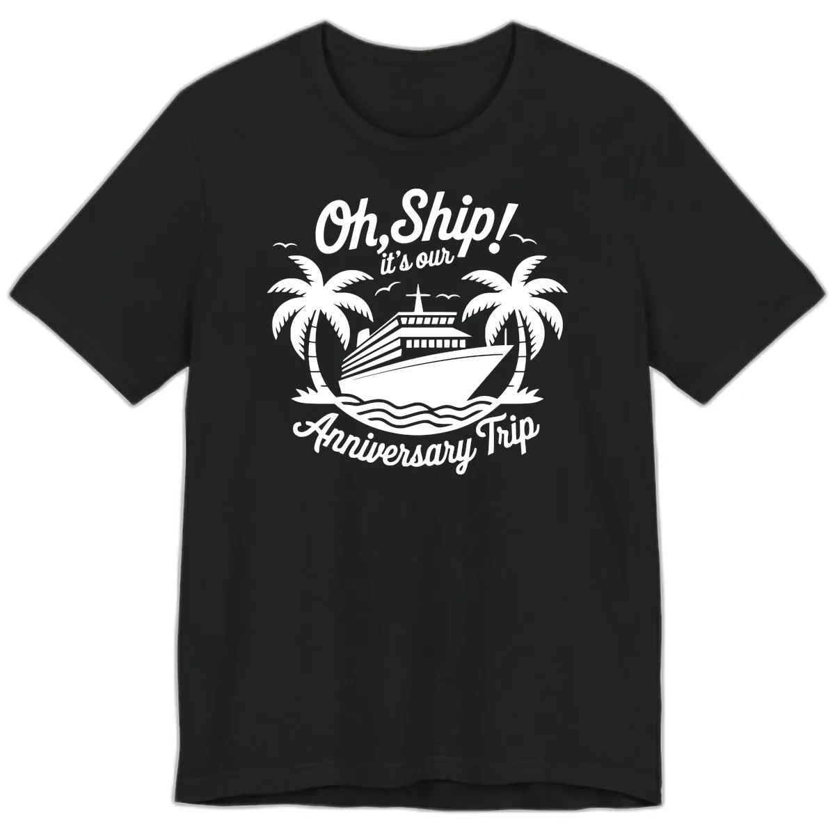 Oh Ship It's Our Anniversary Trip Premium T-Shirt in Black