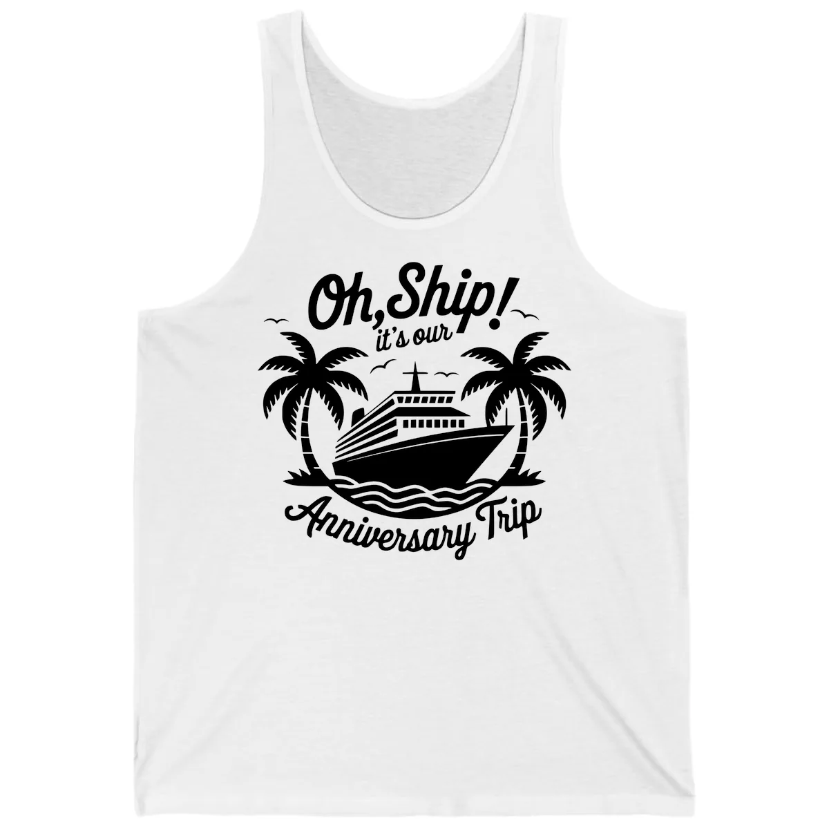 Oh Ship It's Our Anniversary Trip Tank in White