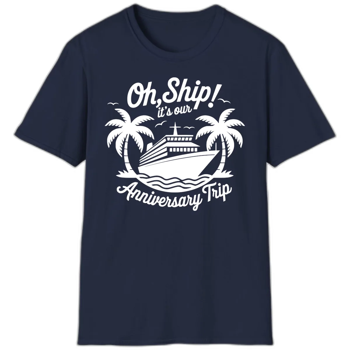 Oh Ship It's Our Anniversary Trip T-Shirt in Navy