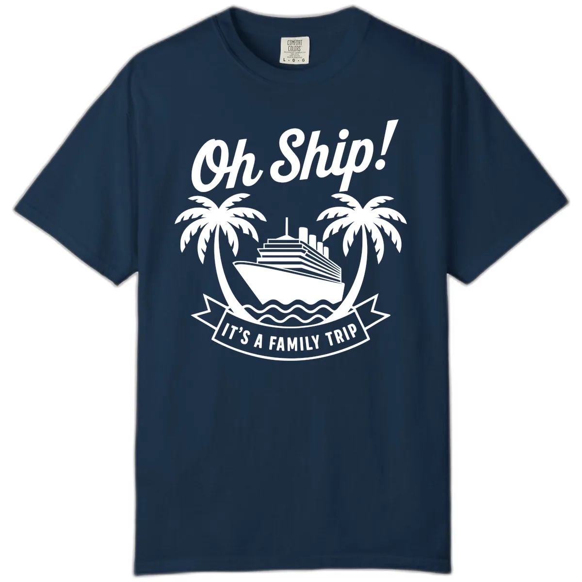 Oh Ship It's A Family Trip Design Comfort Color in True Navy