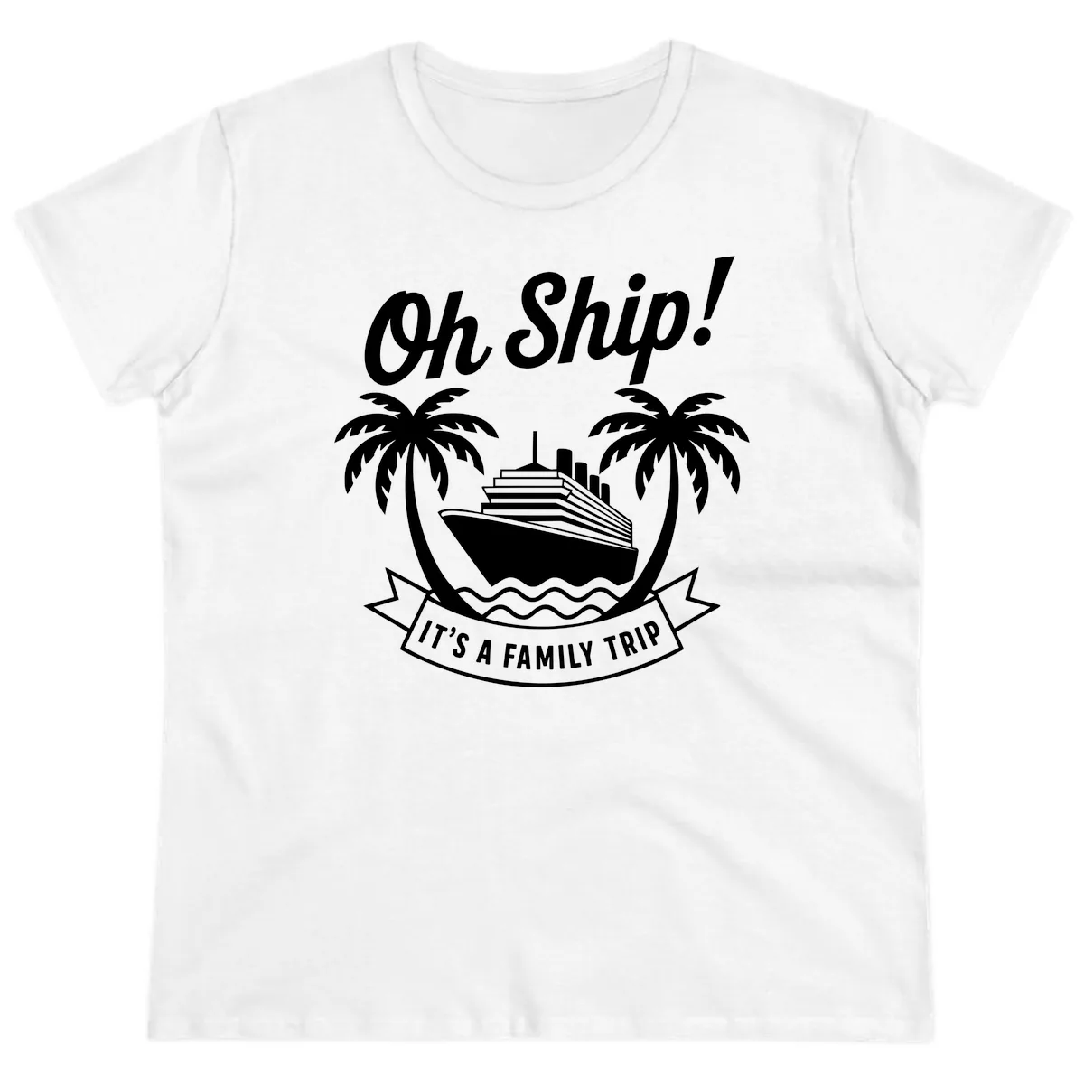 Oh Ship It's A Family Trip Design Ladies Tee in White