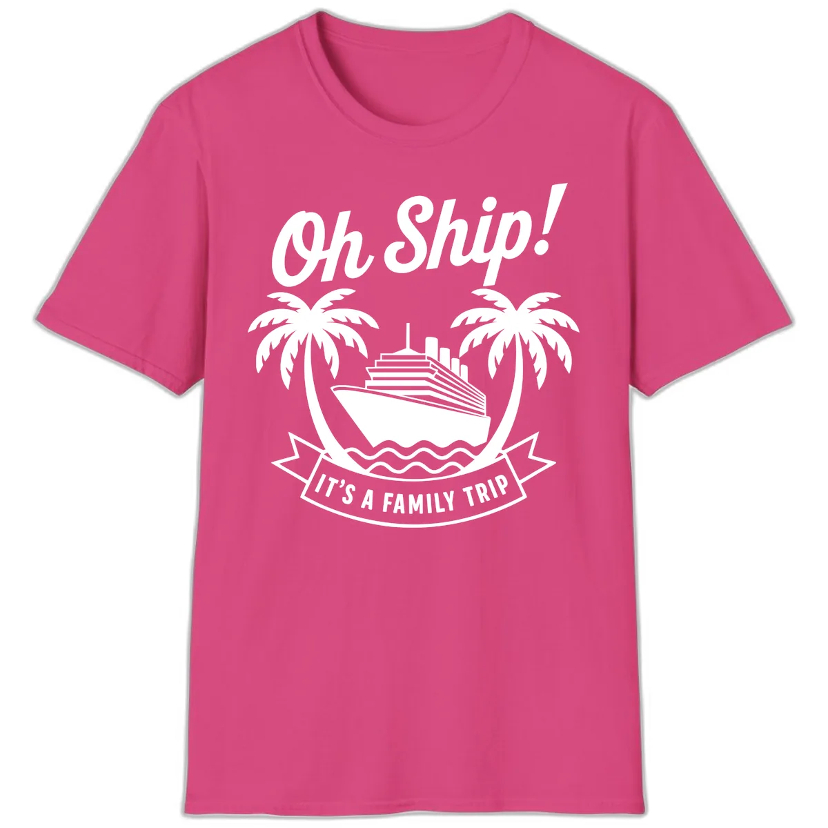 Oh Ship It's A Family Trip Design T-Shirt in Heliconia