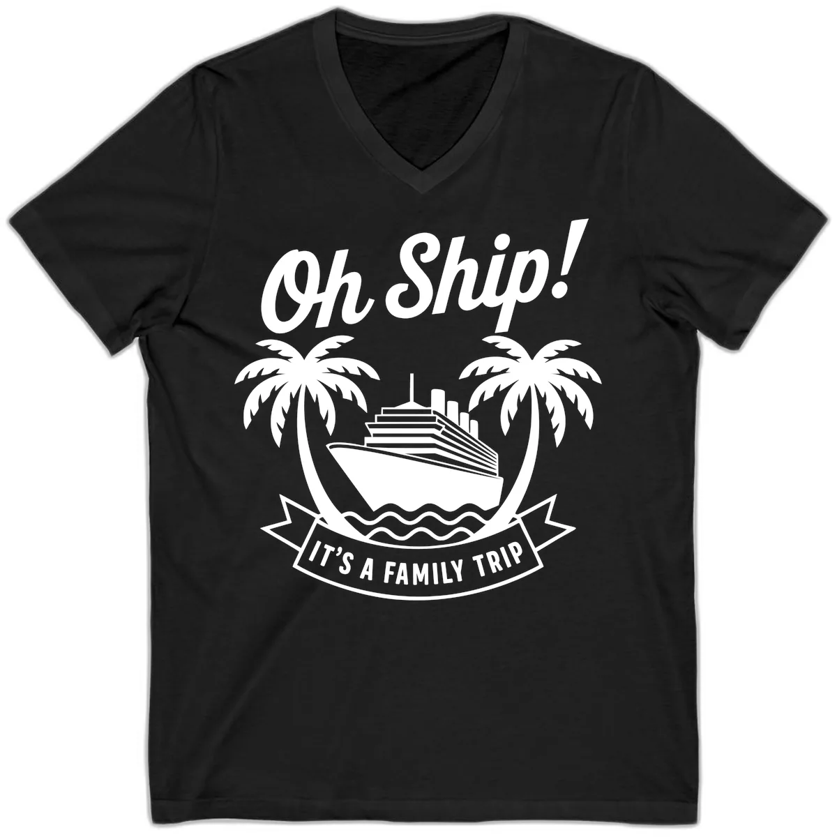 Oh Ship It's A Family Trip Design V-Neck in Black
