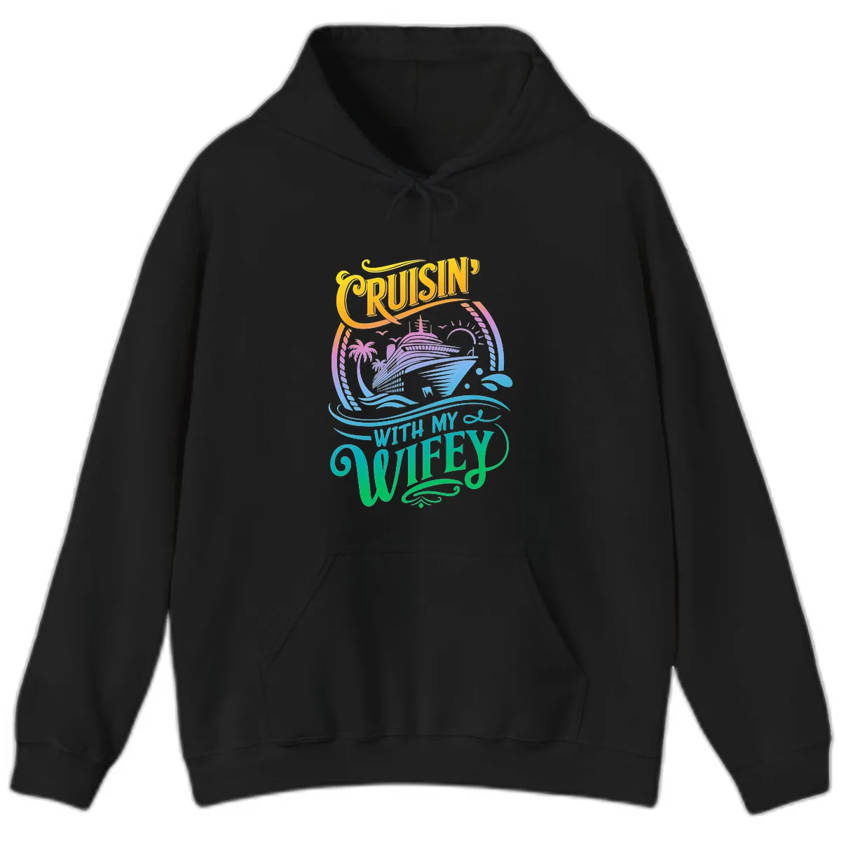 Cruisin With My Wifey Cruise Ship Hoodie in Black