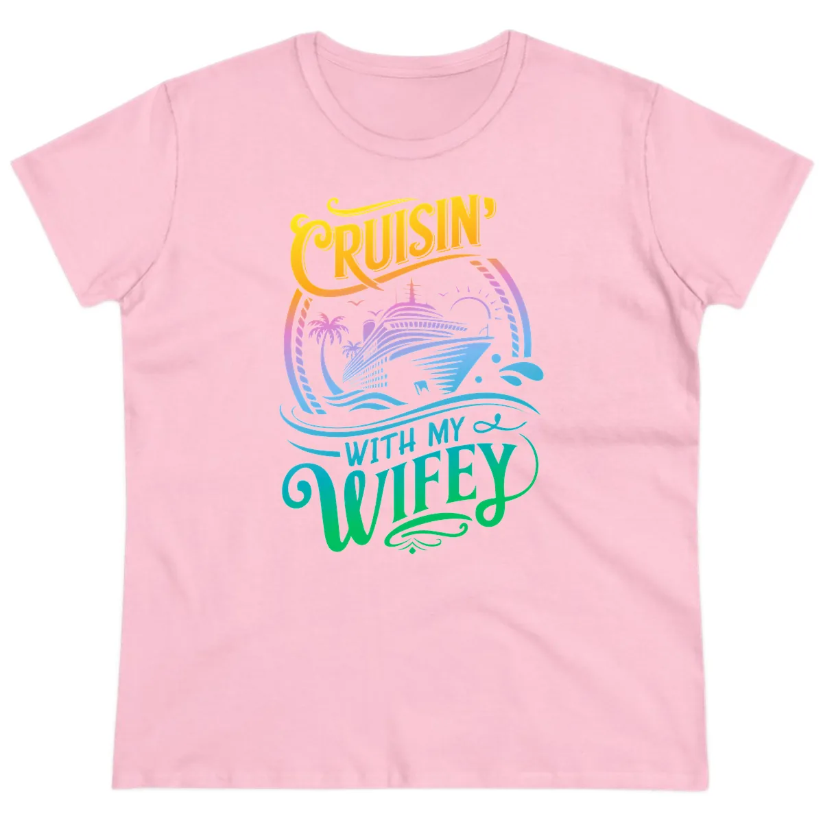 Cruisin With My Wifey Cruise Ship Ladies Tee in Light Pink