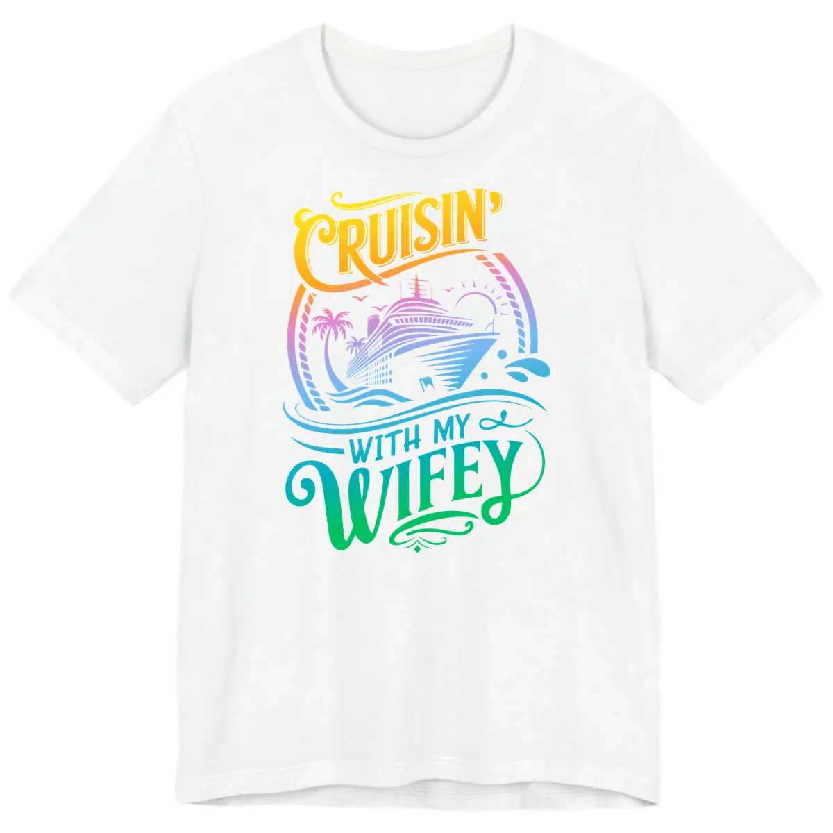 Cruisin With My Wifey Cruise Ship Premium T-Shirt in White