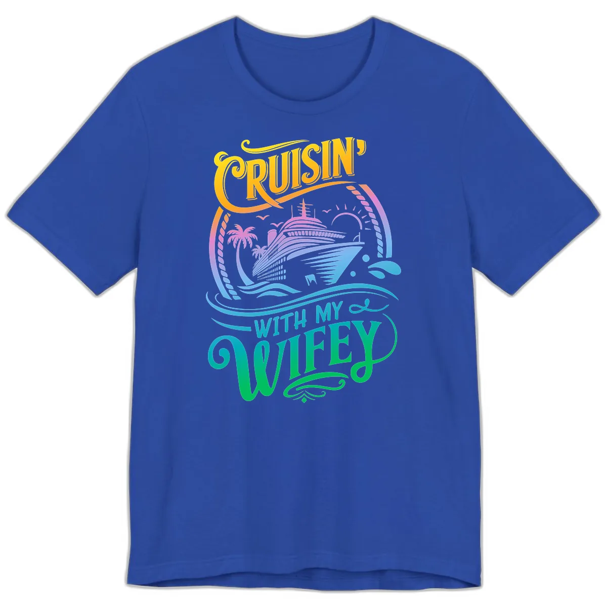 Cruisin With My Wifey Cruise Ship Premium T-Shirt in True Royal