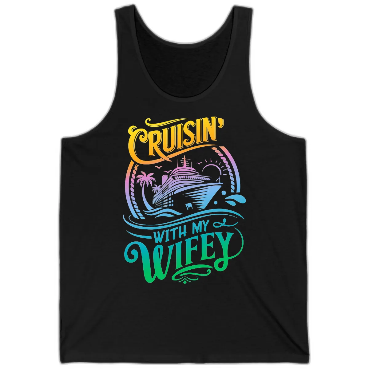 Cruisin With My Wifey Cruise Ship Tank in Black
