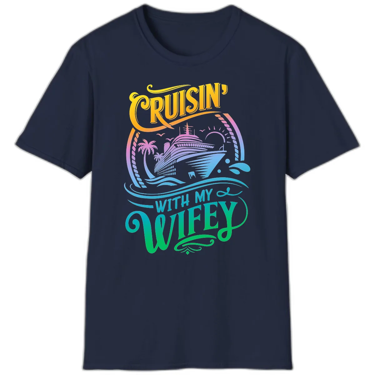 Cruisin With My Wifey Cruise Ship T-Shirt in Navy