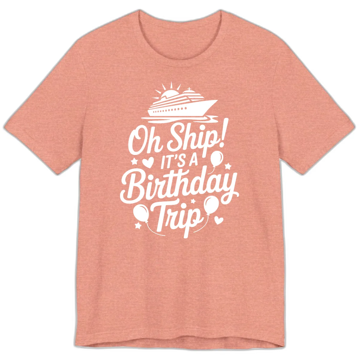 Oh Ship It's A Birthday Trip Premium T-Shirt in Heather Sunset