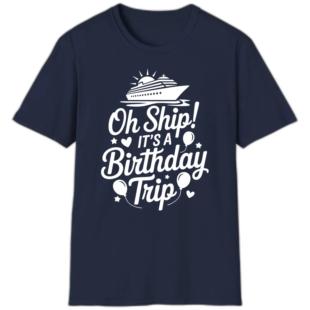 Oh Ship It's A Birthday Trip T-Shirt in Navy