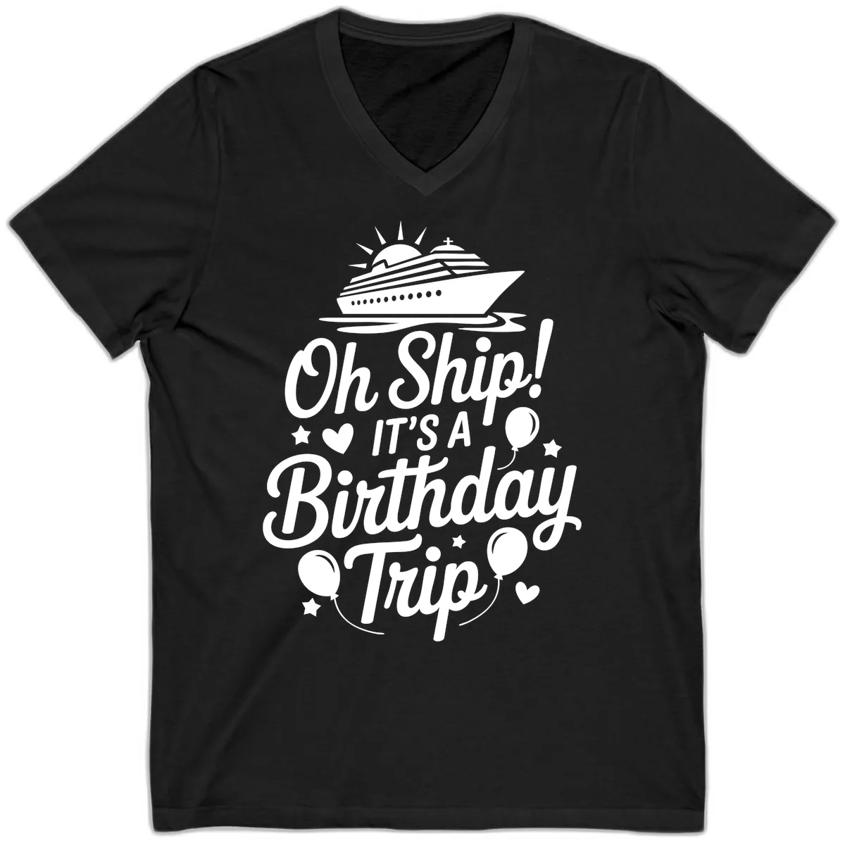 Oh Ship It's A Birthday Trip V-Neck in Black