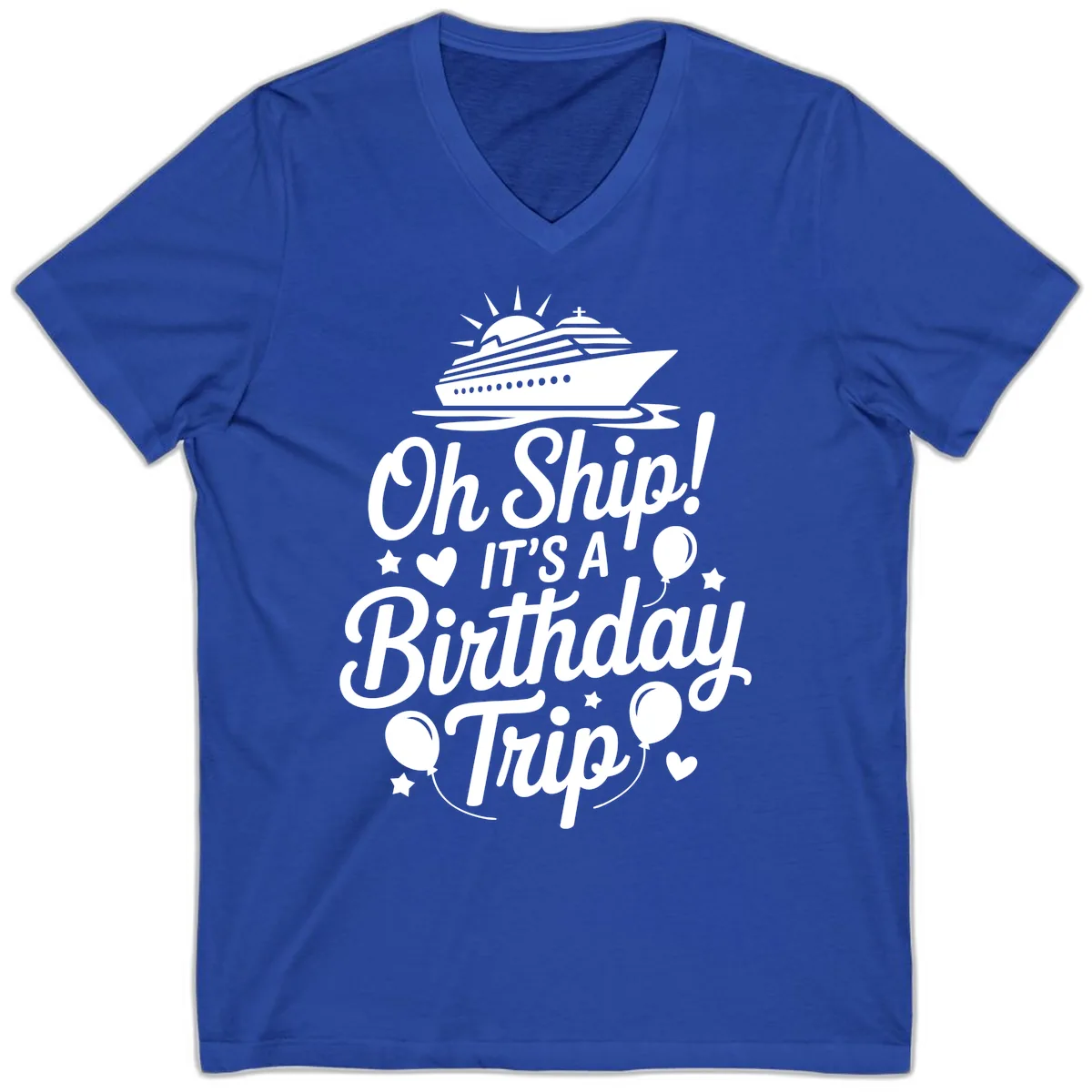 Oh Ship It's A Birthday Trip V-Neck in True Royal