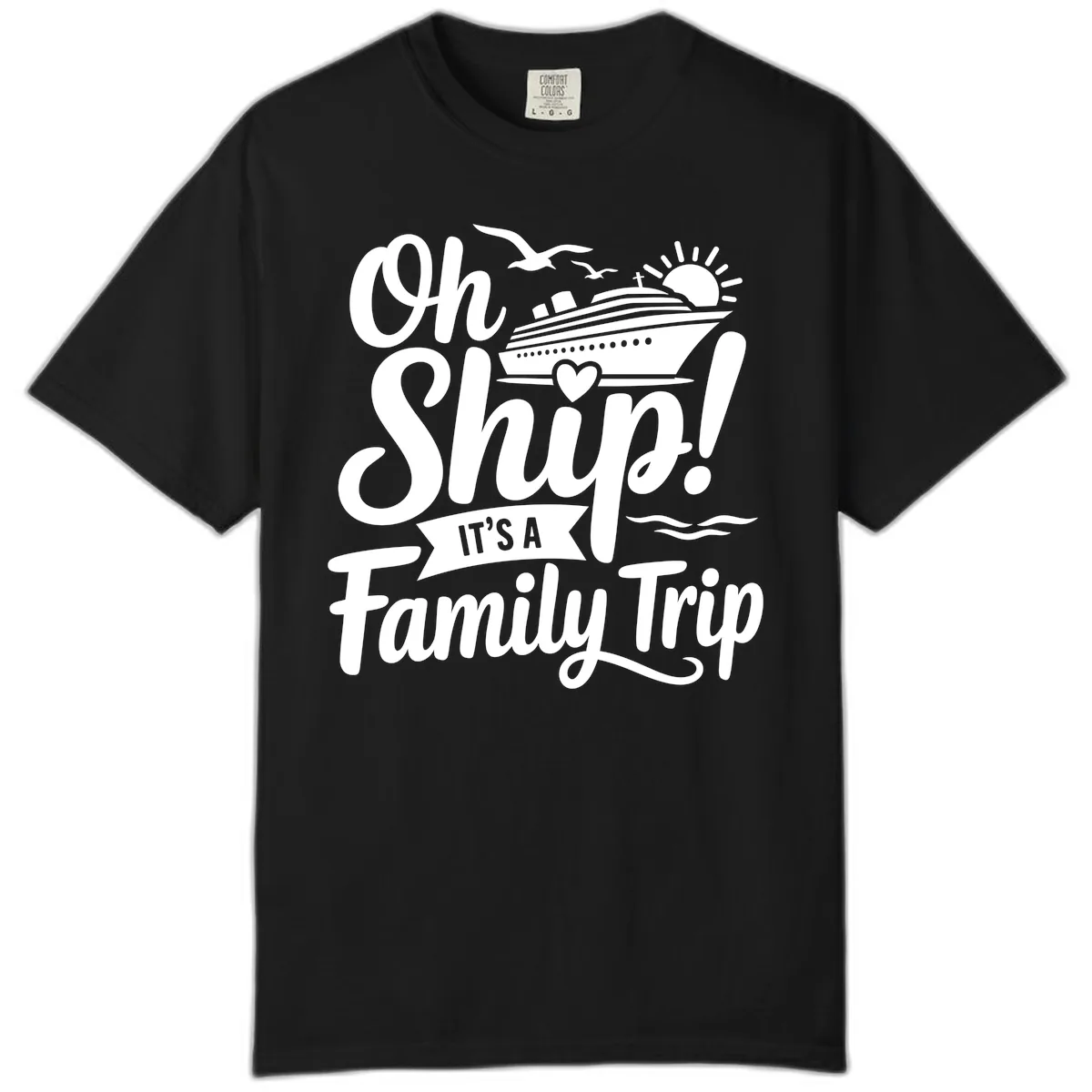 Oh Ship It's A Family Trip Comfort Color in Black