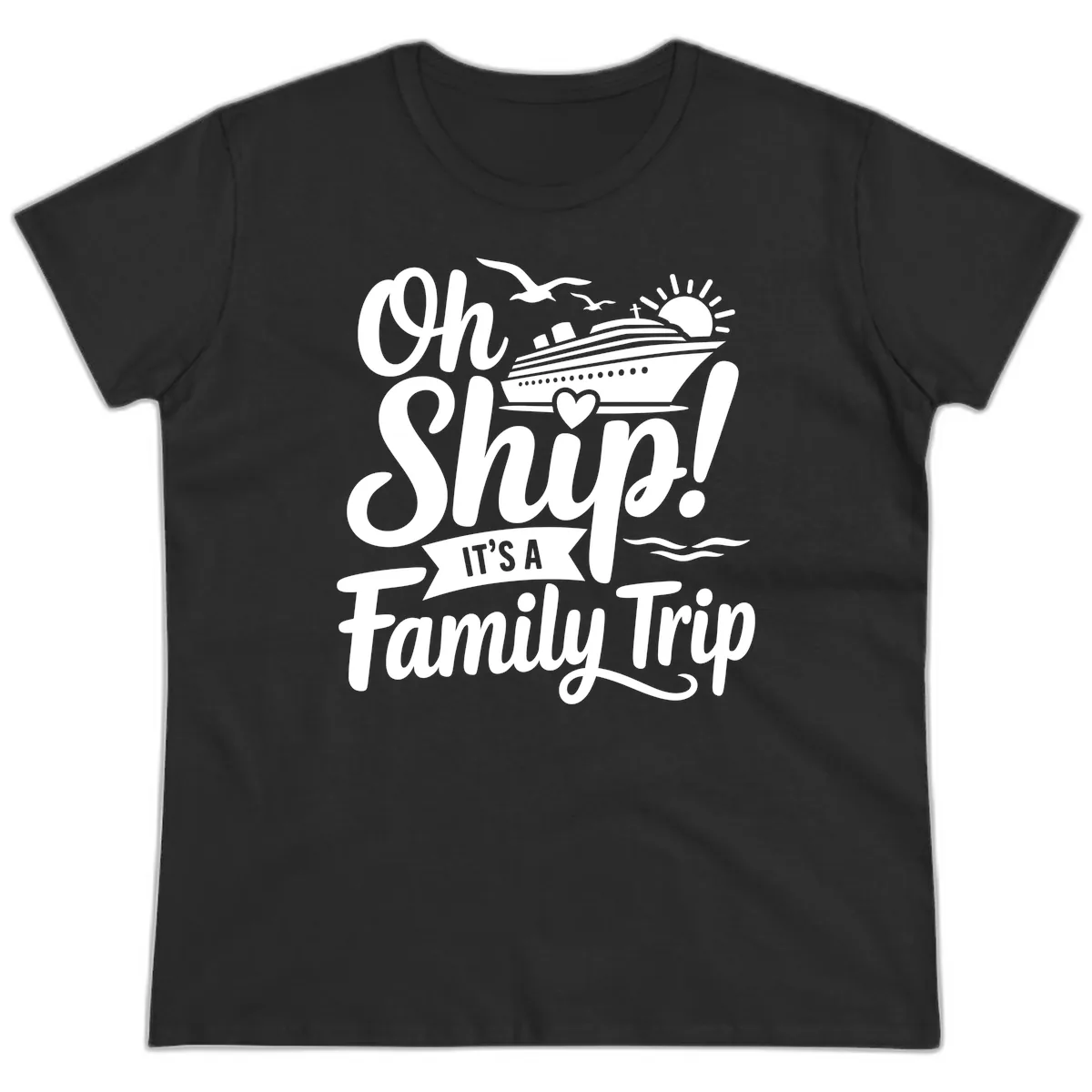 Oh Ship It's A Family Trip Ladies Tee in Black