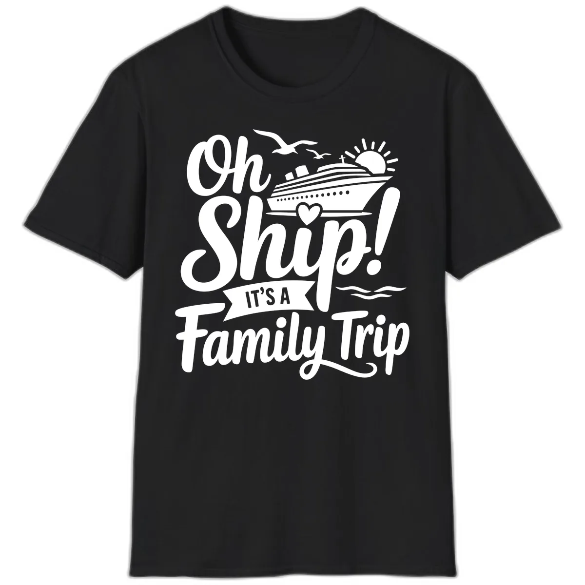 Oh Ship It's A Family Trip T-Shirt in Black