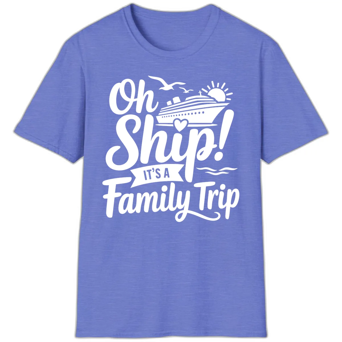 Oh Ship It's A Family Trip T-Shirt in Heather Royal