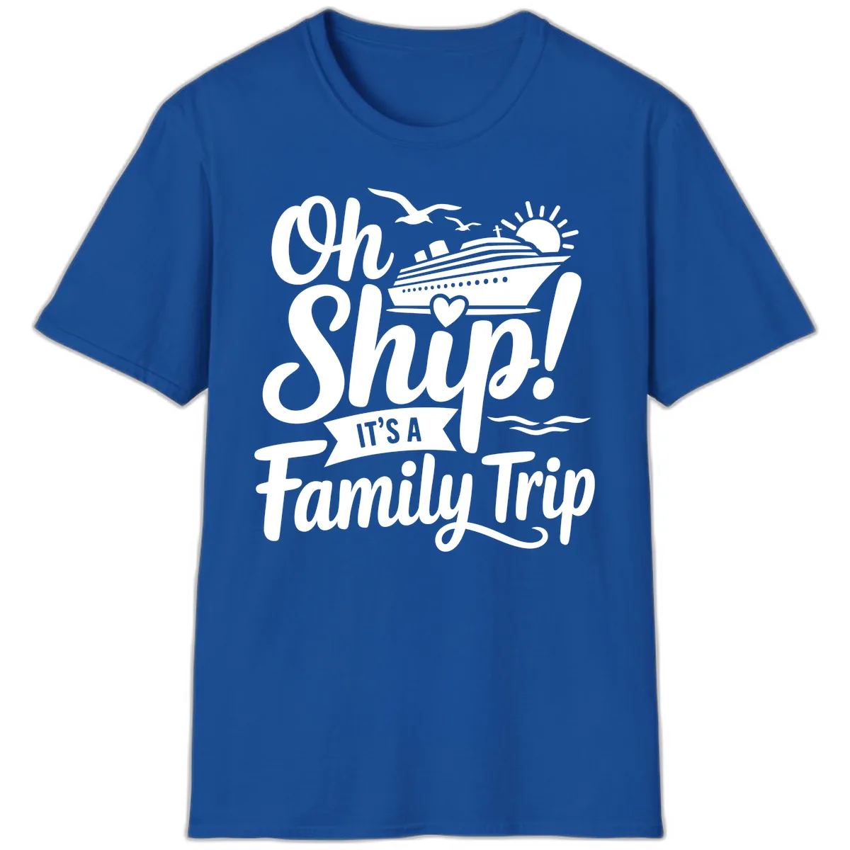 Oh Ship It's A Family Trip T-Shirt in Royal