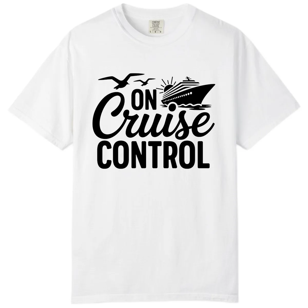 On Cruise Control Slogan Design Comfort Color in White