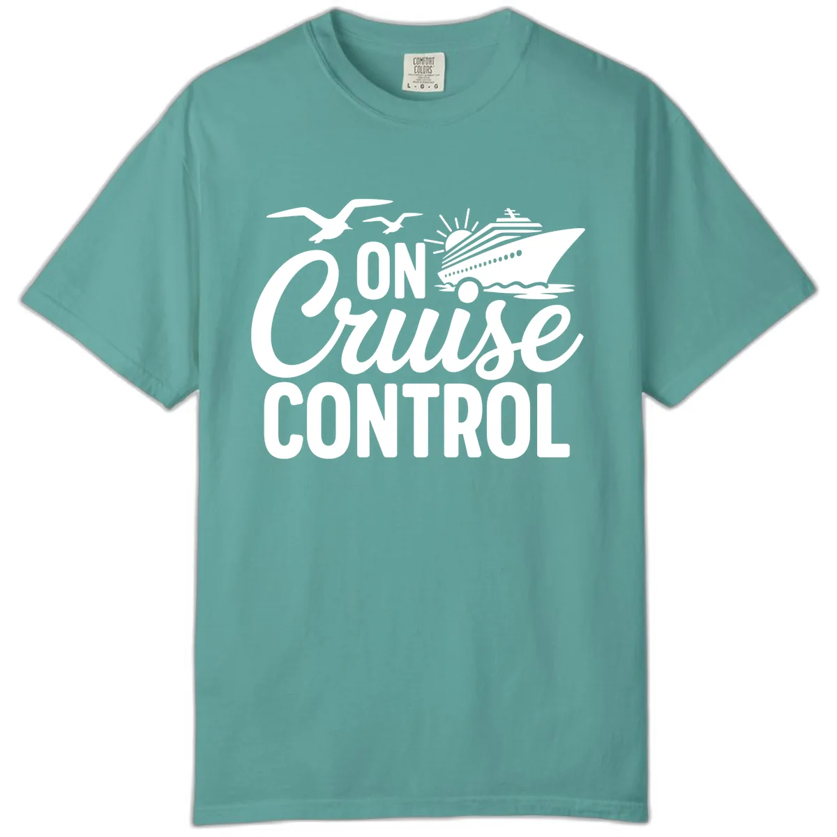 On Cruise Control Slogan Design Comfort Color in Seafoam