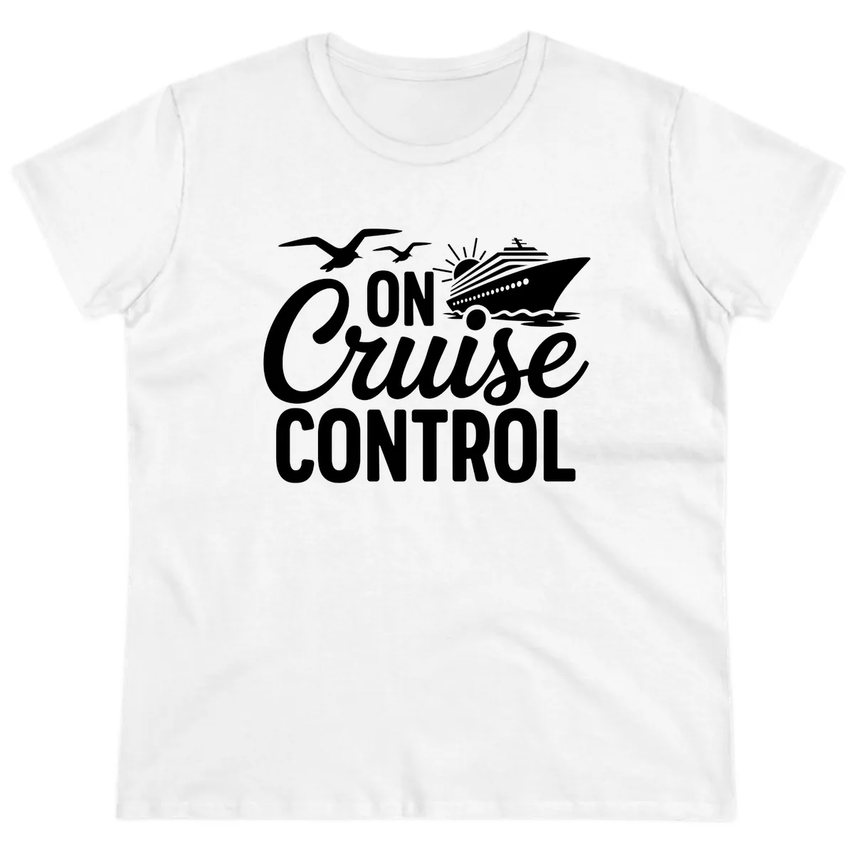On Cruise Control Slogan Design Ladies Tee in White