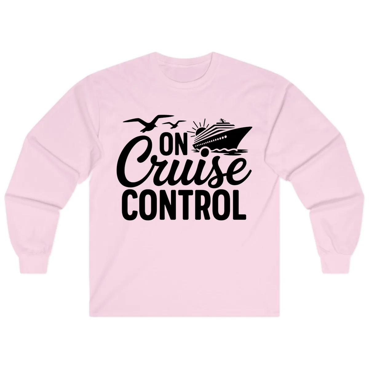 On Cruise Control Slogan Design Long Sleeve in Light Pink