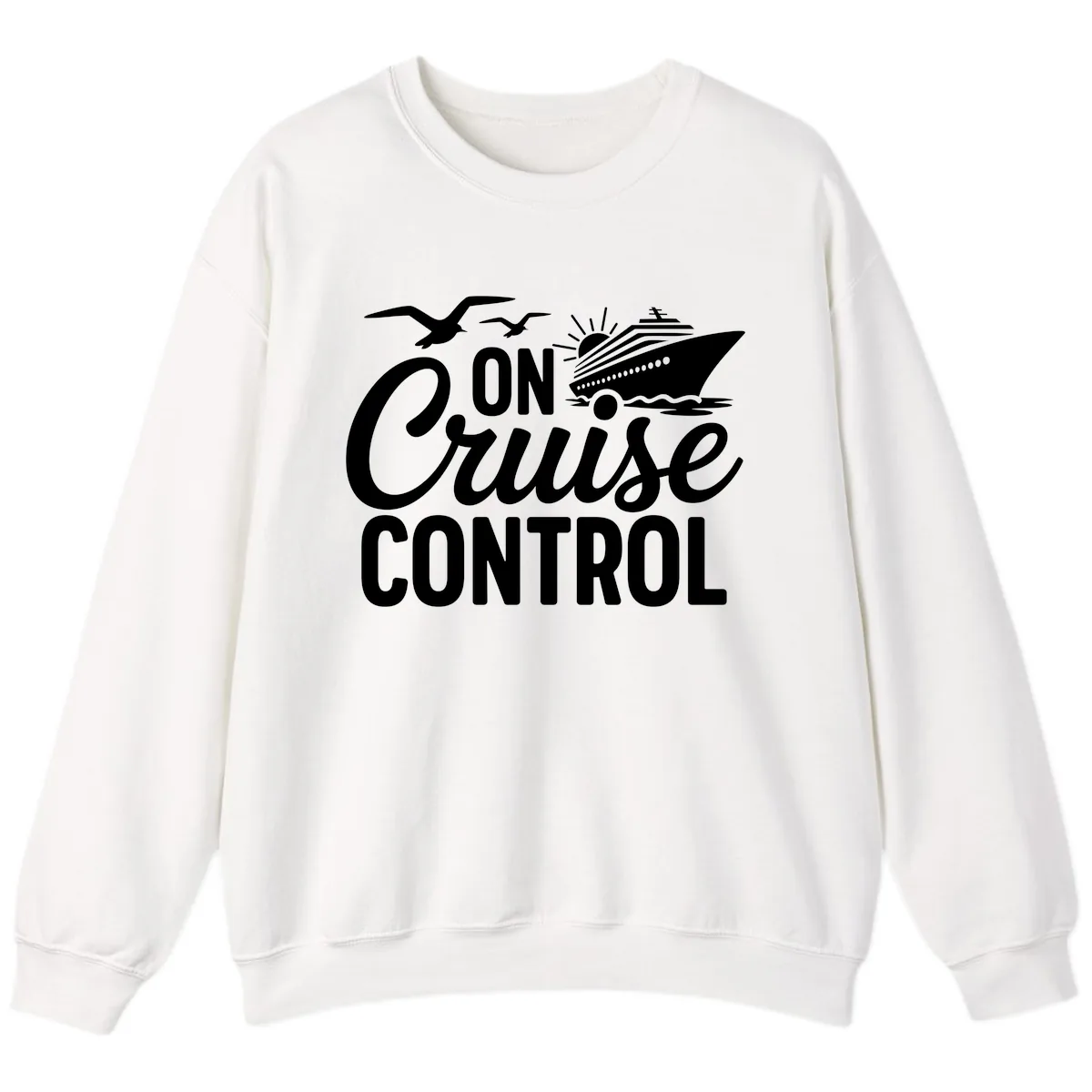 On Cruise Control Slogan Design Sweatshirt in White