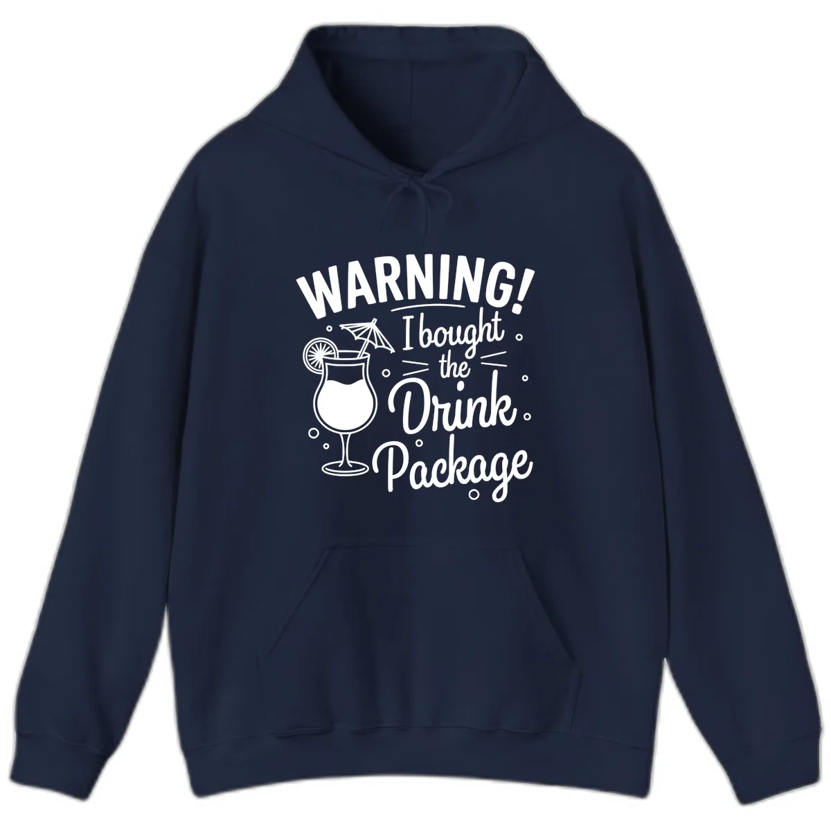 Warning I Bought The Drink Package Hoodie in Navy