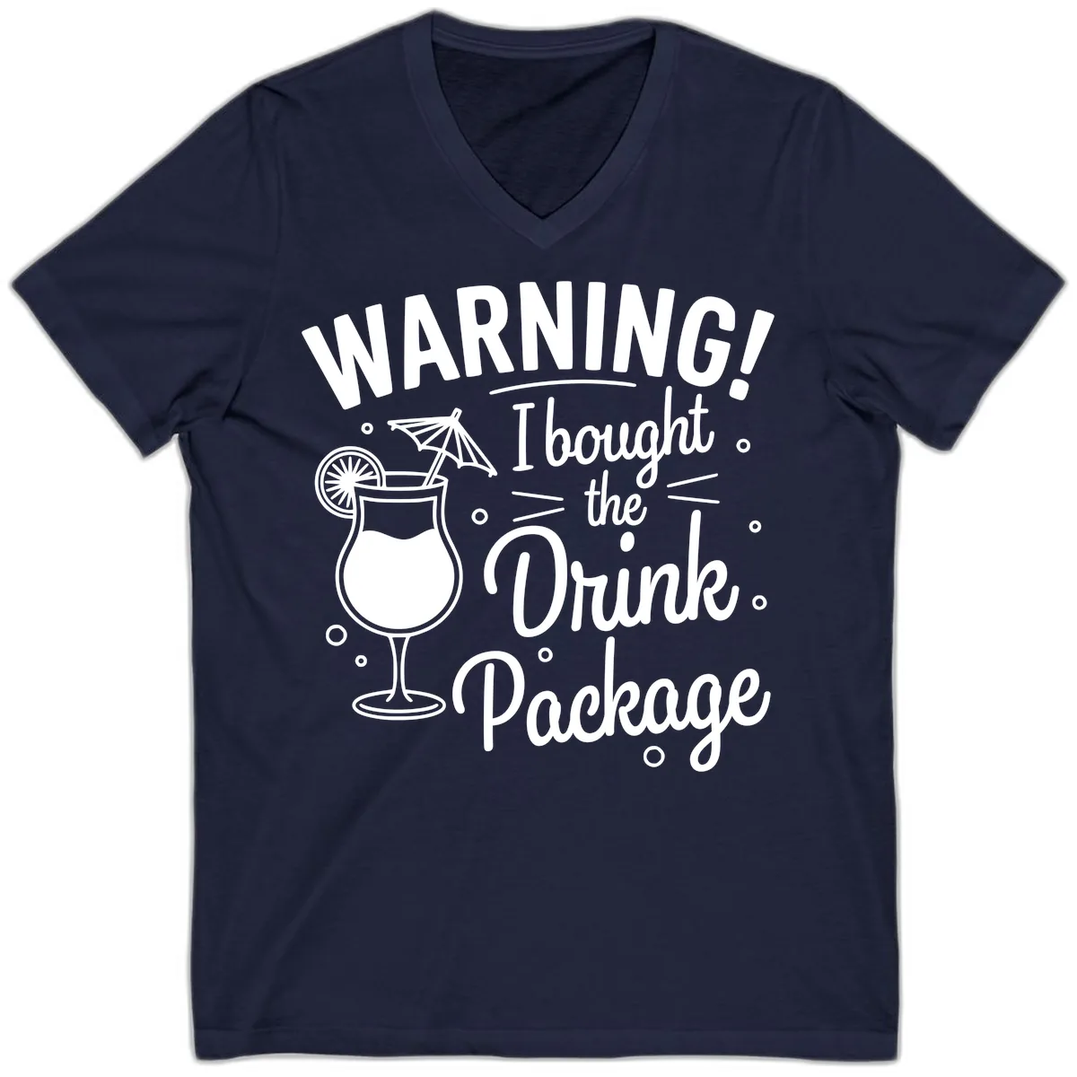 Warning I Bought The Drink Package V-Neck in Navy
