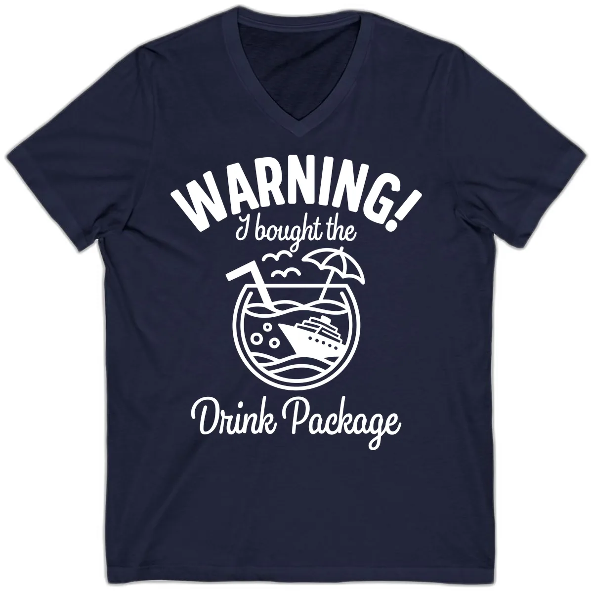 Warning I Bought The Drink Package V-Neck in Navy