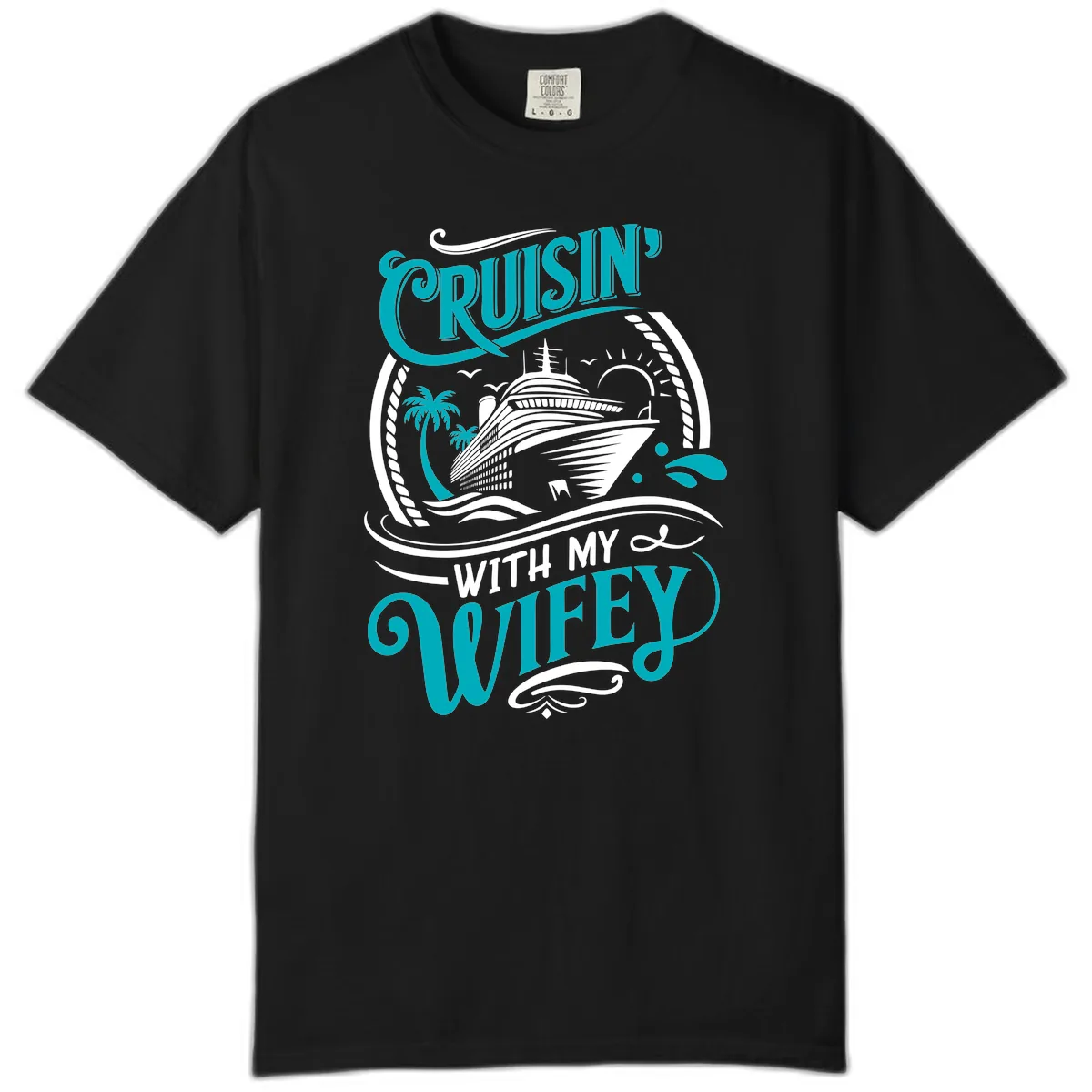Cruisin With My Wifey Cruise Design Comfort Color in Black