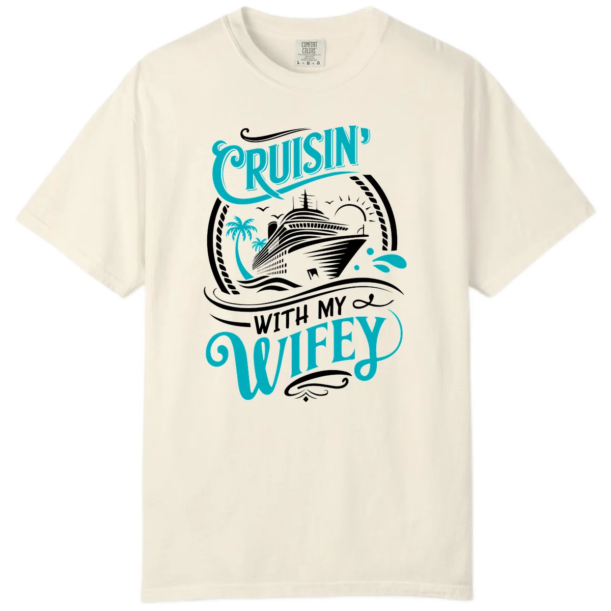 Cruisin With My Wifey Cruise Design Comfort Color in Ivory