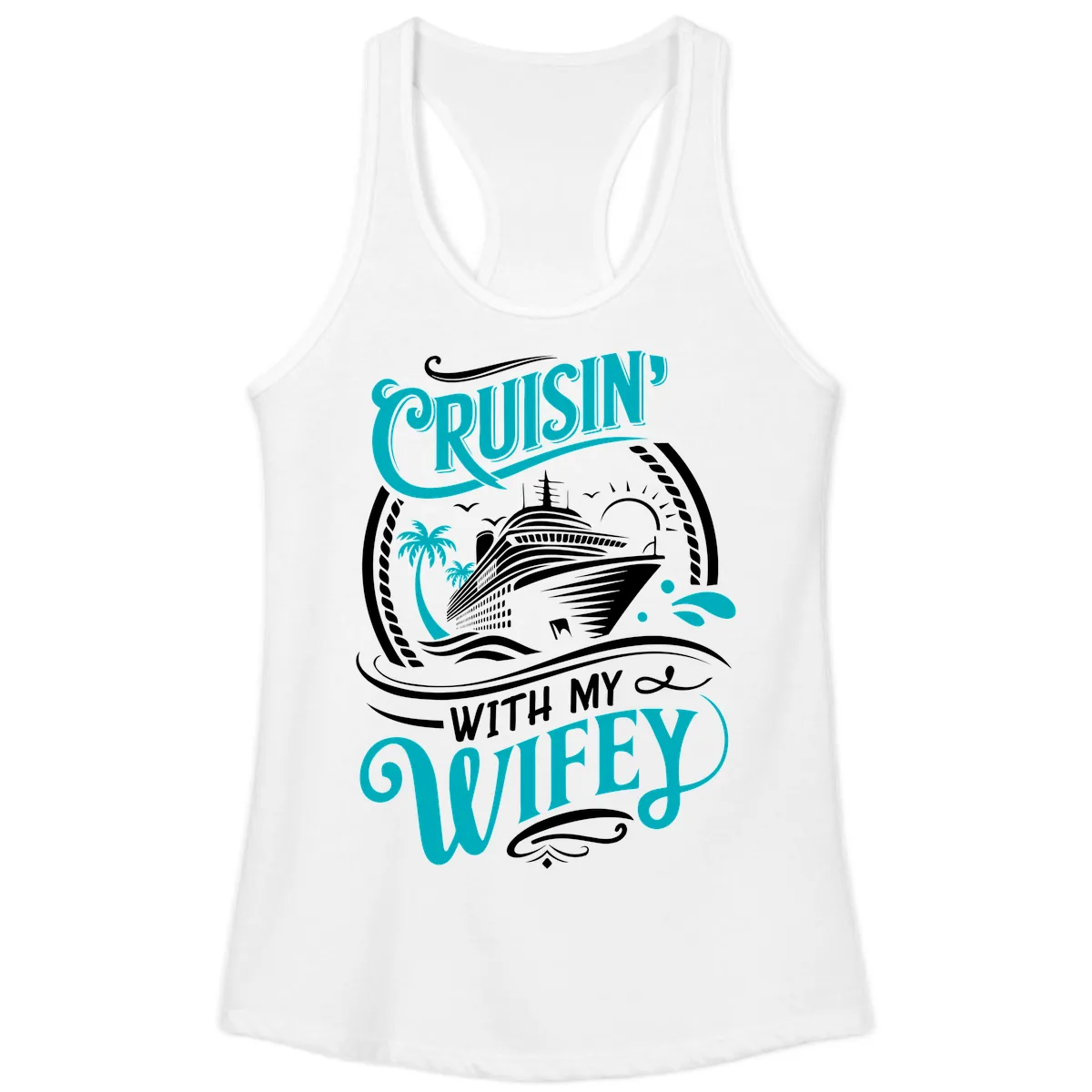 Cruisin With My Wifey Cruise Design Ladies Tank in White