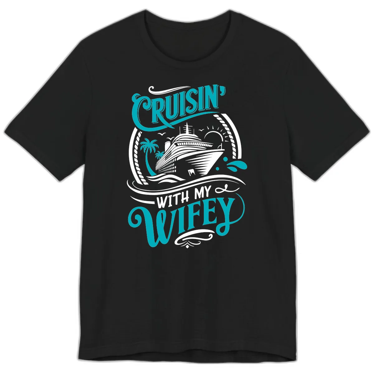 Cruisin With My Wifey Cruise Design Premium T-Shirt in Black