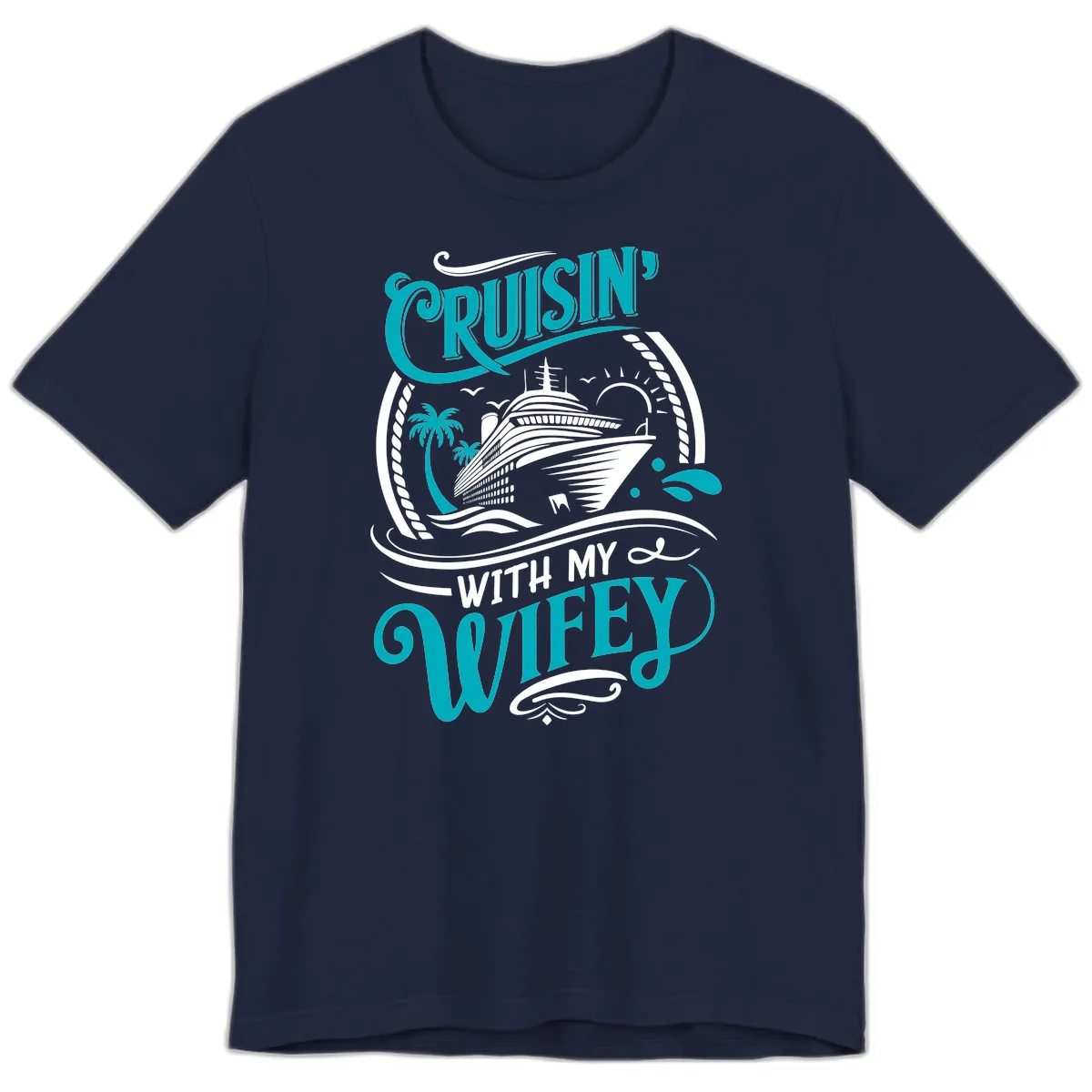 Cruisin With My Wifey Cruise Design Premium T-Shirt in Navy