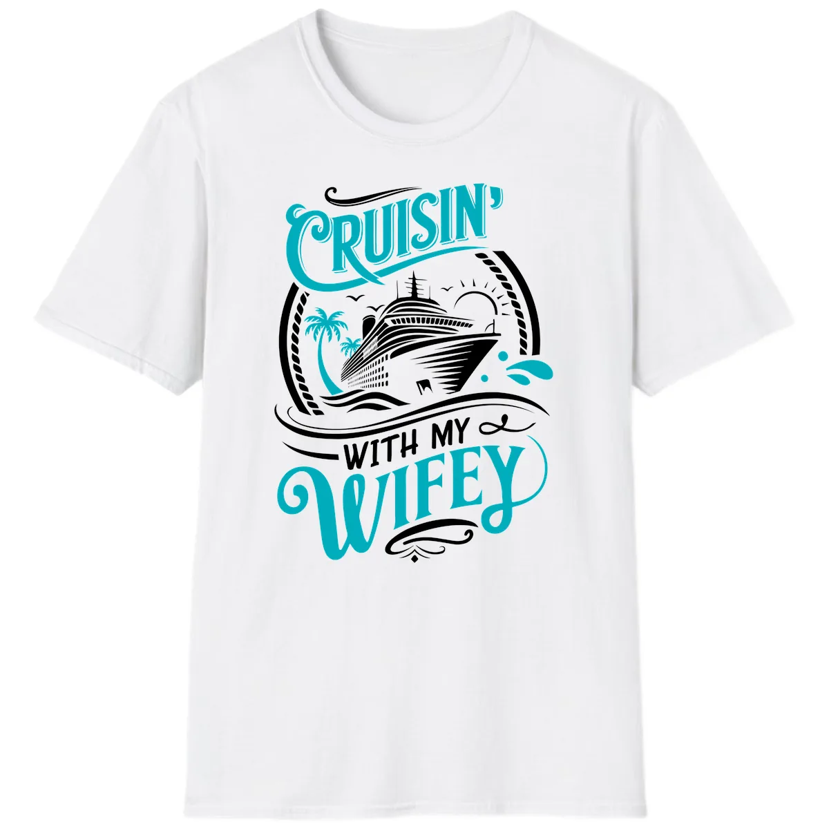Cruisin With My Wifey Cruise Design T-Shirt in White