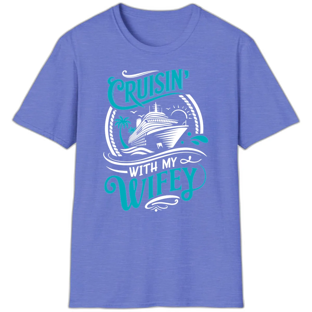 Cruisin With My Wifey Cruise Design T-Shirt in Heather Royal
