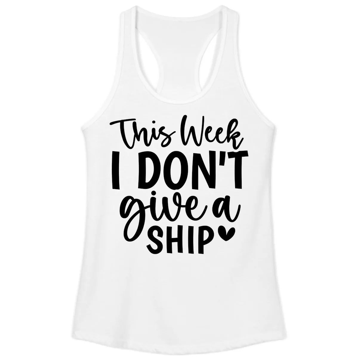 This Week I Don't Give A Ship Ladies Tank in White
