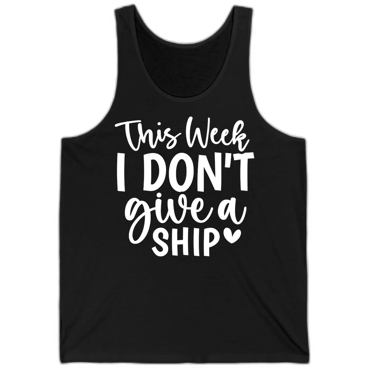 This Week I Don't Give A Ship Tank in Black