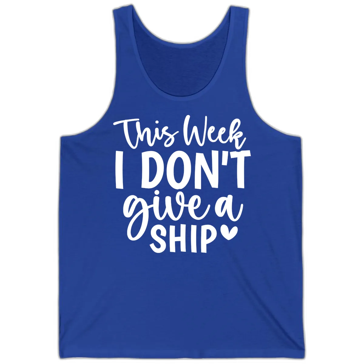 This Week I Don't Give A Ship Tank in True Royal