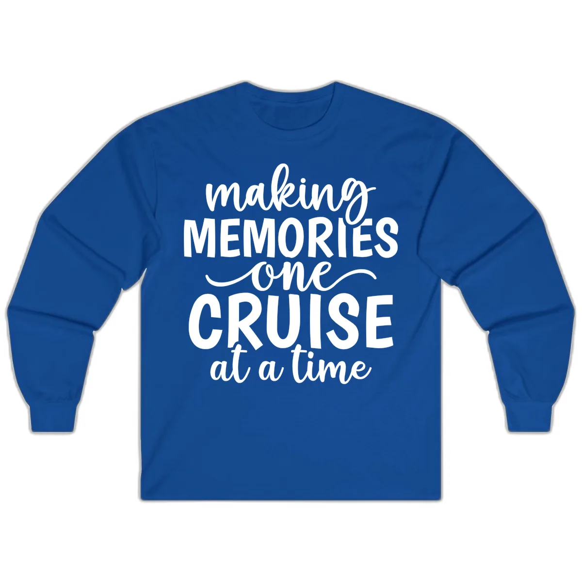 Making Memories One Cruise at a Time Long Sleeve in Royal